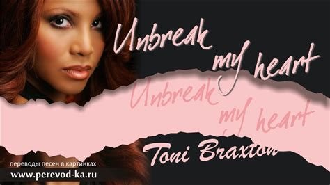 unbreak my heart meaning in tagalog lyrics|Toni Braxton .
